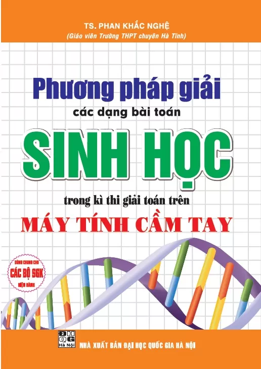 PHƯƠNG PHÁP GIẢI CÁC DẠNG BÀI TOÁN SINH HỌC TRÊN MÁY TÍNH CẦM TAY